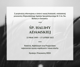 Z wielkim żalem informujemy o śmierci naszej Koleżanki, wieloletniej pracownicy WSS5 śp. Haliny Adamskiej